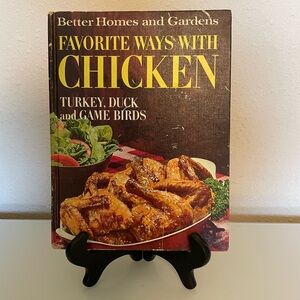 Better Homes and Gardens - Fav ways with chicken, turkey, duck and game birds